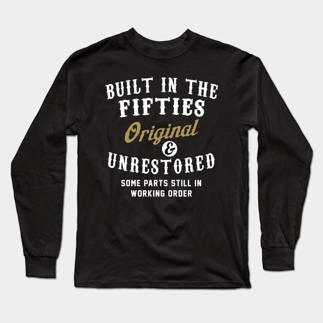 Built in fifties original & unrestored Long Sleeve T-Shirt by TEEPHILIC